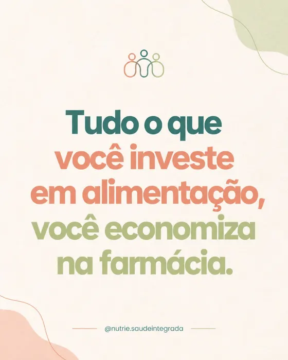 Publicação: Tudo o que você investe em alimentação, você economiza na farmácia