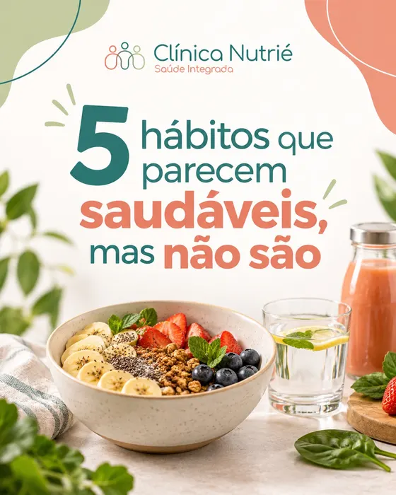 Publicação: 5 hábitos que parecem saudáveis, mas não são